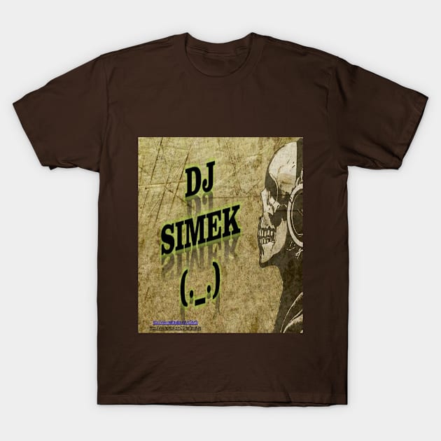 T-Shirt ``Dj Simek´´ #4 T-Shirt by DJSIMEK